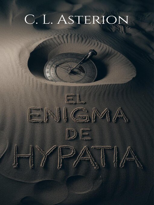 Title details for El enigma de Hypatia by C. L. Asterion - Available